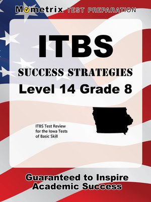 ITBS Success Strategies Level 14 Grade 8 Study Guide ITBS Test Review
For The Iowa Tests Of Basic Skills